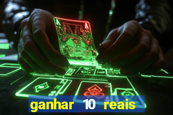 ganhar 10 reais agora no pix